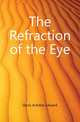 The Refraction of the Eye, Davis Achilles Edward 