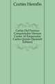 Cartas Del Famoso Conquistador Hernan Cortes Al Emperador Carlos Quinto (Spanish Edition), Cortes Hernan 