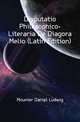 Disputatio Philosophico-Literaria De Diagora Melio (Latin Edition), Mounier Daniel Ludwig 