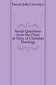 Social Questions from the Point of View of Christian Theology, Davies John Llewelyn 
