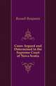 Cases Argued and Determined in the Supreme Court of Nova Scotia, Russell Benjamin 