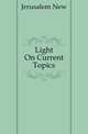 Light On Current Topics, Jerusalem New 