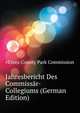 Jahresbericht Des Commissaer-Collegiums (German Edition), #Essex County Park Commission 