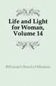 Life and Light for Woman, Volume 14, #Woman's Board of Missions 