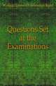 Questions Set at the Examinations, #College Entrance Examination Board 