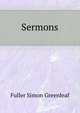 Sermons. ..., Fuller Simon Greenleaf 