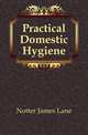Practical Domestic Hygiene, Notter James Lane 
