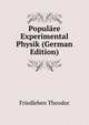 Populaere Experimental Physik (German Edition), Friedleben Theodor 