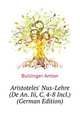 Aristoteles' Nus-Lehre (De An. Iii, C. 4-8 Incl.)... (German Edition), Bullinger Anton 