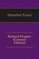 Richard Wagner (German Edition), Muncker Franz 