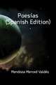 Poesias (Spanish Edition), Mendoza Merced Valdes 