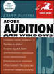 Adobe Audition для Windows / Пер. с англ. Ремизова Д.С. - (Quick Start), Партика Джефф 