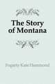 The Story of Montana, Fogarty Kate Hammond 