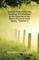 United States from the Landing of Columbus to the Signing of the Peace Protocol with Spain, Volume 3, Hawthorne Julian 