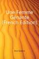 Une Femme Genante (French Edition), Droz Gustave 