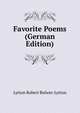 Favorite Poems (German Edition), Lytton Robert Bulwer-Lytton 