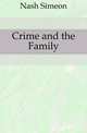 Crime and the Family, Nash Simeon 