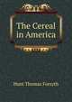 The Cereal in America ..., Hunt Thomas Forsyth 