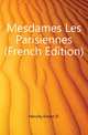 Mesdames Les Parisiennes (French Edition), Hervilly Ernest D' 