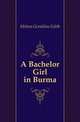 A Bachelor Girl in Burma, Mitton Geraldine Edith 