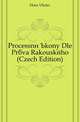 Processni Ukony Dle Prava Rakouskeho (Czech Edition), Hora Vaclav 