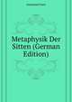 Metaphysik Der Sitten (German Edition), Kant Immanuel 