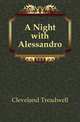 A Night with Alessandro, Cleveland Treadwell 