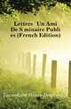 Lettres A Un Ami De Seminaire Publiees (French Edition), Lacordaire Henri-Dominique 