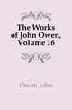 The Works of John Owen, Volume 16, Owen, John 