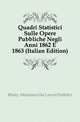 Quadri Statistici Sulle Opere Pubbliche Negli Anni 1862 E 1863 (Italian Edition), #Italy. Ministero Dei Lavori Pubblici 