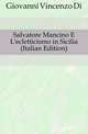 Salvatore Mancino E L'ecletticismo in Sicilia (Italian Edition), Giovanni Vincenzo Di 