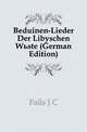 Beduinen-Lieder Der Libyschen Wueste (German Edition), Falls J C 