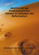 Geschichte Der Protestantischen Sekten Im Zeitalter Der Reformation (German Edition), Erbkam Heinrich Wilhelm 