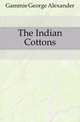 The Indian Cottons, Gammie George Alexander 