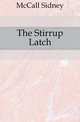 The Stirrup Latch, McCall Sidney 