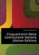 Cinquant'anni Della Costituzione Italiana... (Italian Edition), Ferracciu Antonio 