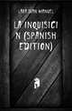 La Inquisicion (Spanish Edition), Lara Juan Manuel 