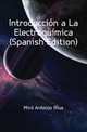 Introduccion a La Electroquimica (Spanish Edition), Miro Antonio Rius 