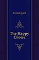 The Happy Choice, Kimball Caleb 