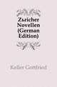 Zuericher Novellen (German Edition), Keller Gottfried 