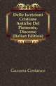 Delle Iscrizioni Cristiane Antiche Del Piemonte, Discorso (Italian Edition), Gazzera Costanzo 