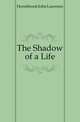 The Shadow of a Life, Hornibrook John Laurence 