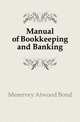 Manual of Bookkeeping and Banking, Meservey Atwood Bond 