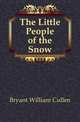 The Little People of the Snow, Bryant William Cullen 