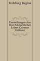Darstellungen Aus Dem Menschlichen Leben (German Edition), Frohberg Regina 
