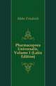 Pharmacopoea Universalis, Volume 1 (Latin Edition), Mohr Friedrich 