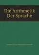 Die Arithmetik Der Sprache (German Edition), Langenschwarz Maximilian Leopold 
