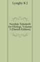 Nordisk Tidsskrift for Filologi, Volume 3 (Danish Edition), Lyngby K J 