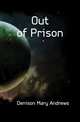 Out of Prison, Denison Mary Andrews 