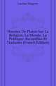 Pensees De Platon Sur La Religion, La Morale, La Politique, Recueillies Et Traduites (French Edition), Laertius Diogenes 